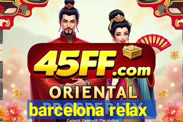 barcelona relax